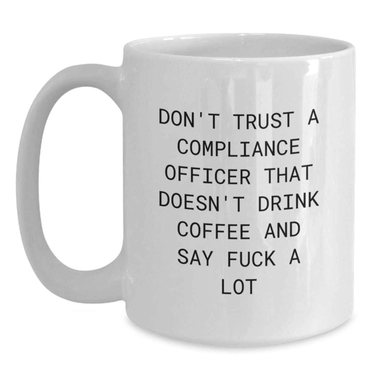 Funny Compliance Officer Gift, White Coffee Mug, Christmas Cheer - 'Don't Trust A Compliance Officer That Doesn't Drink Coffee', Unique Office Humor - Main