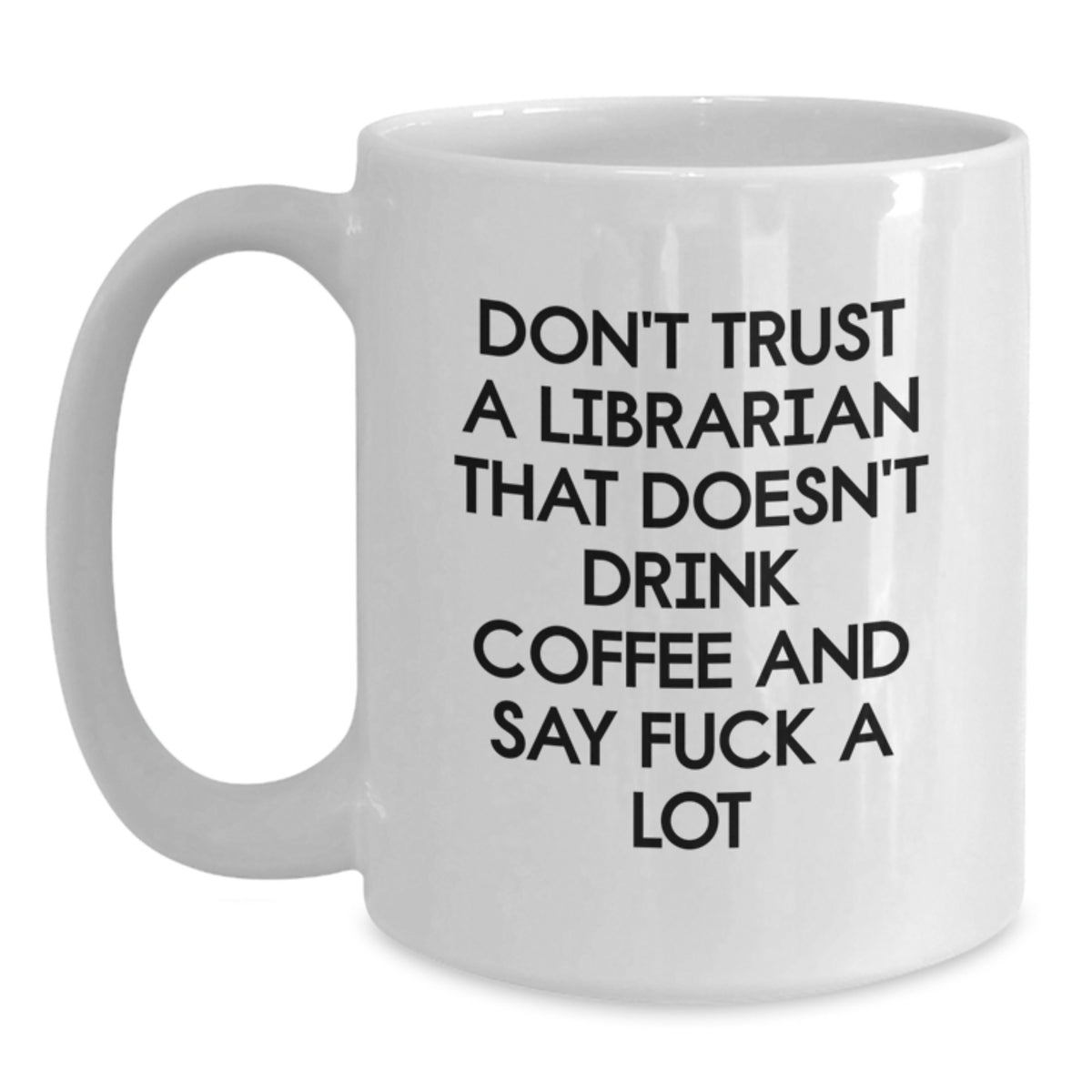 Funny Librarian Gifts from Friends for Librarian, White Coffee Mug, Unique Christmas Unique Gifts - Main