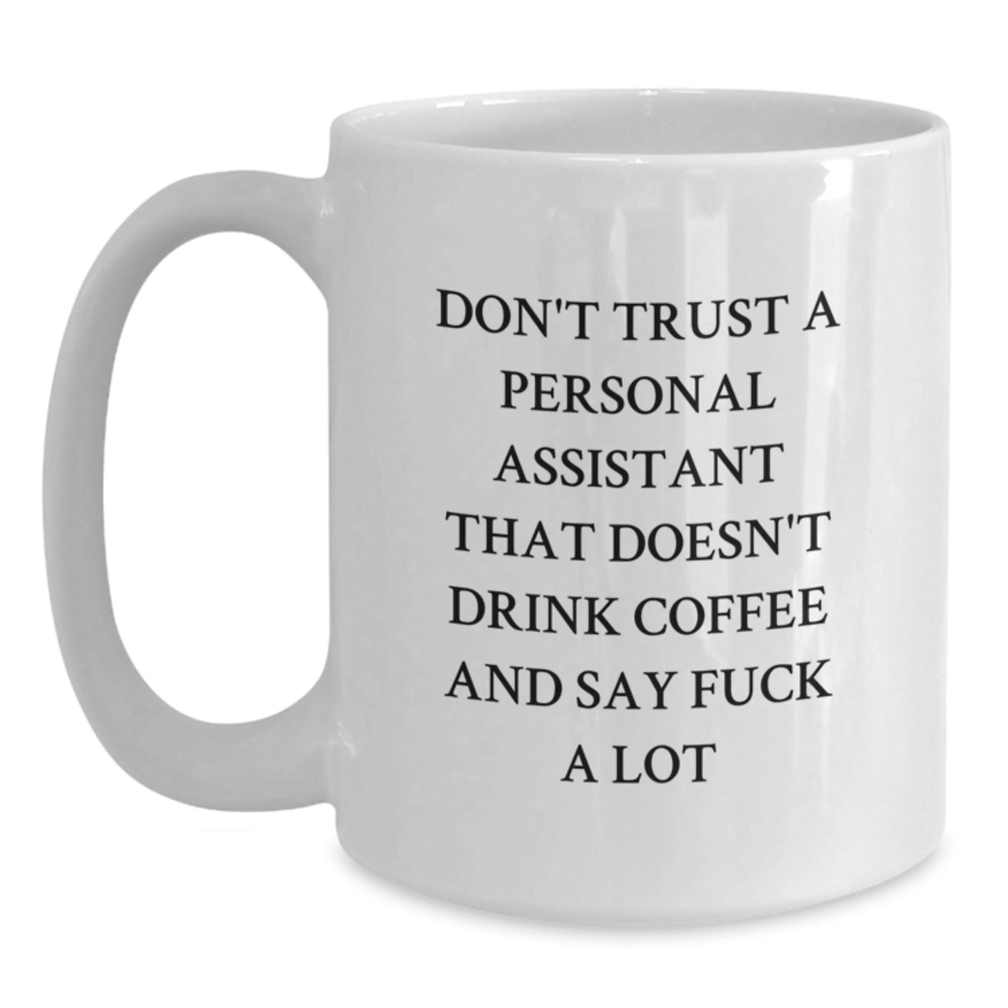 Funny Personal Assistant Gifts from Friends - White Coffee Mug for Personal Assistant - Main