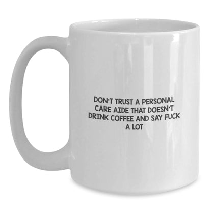 Funny White Coffee Mug Gifts for Personal Care Aide - Christmas Unique Presents from Friends, Gifts for Personal Care Aide, Best White Coffee Mug, Holiday - Main