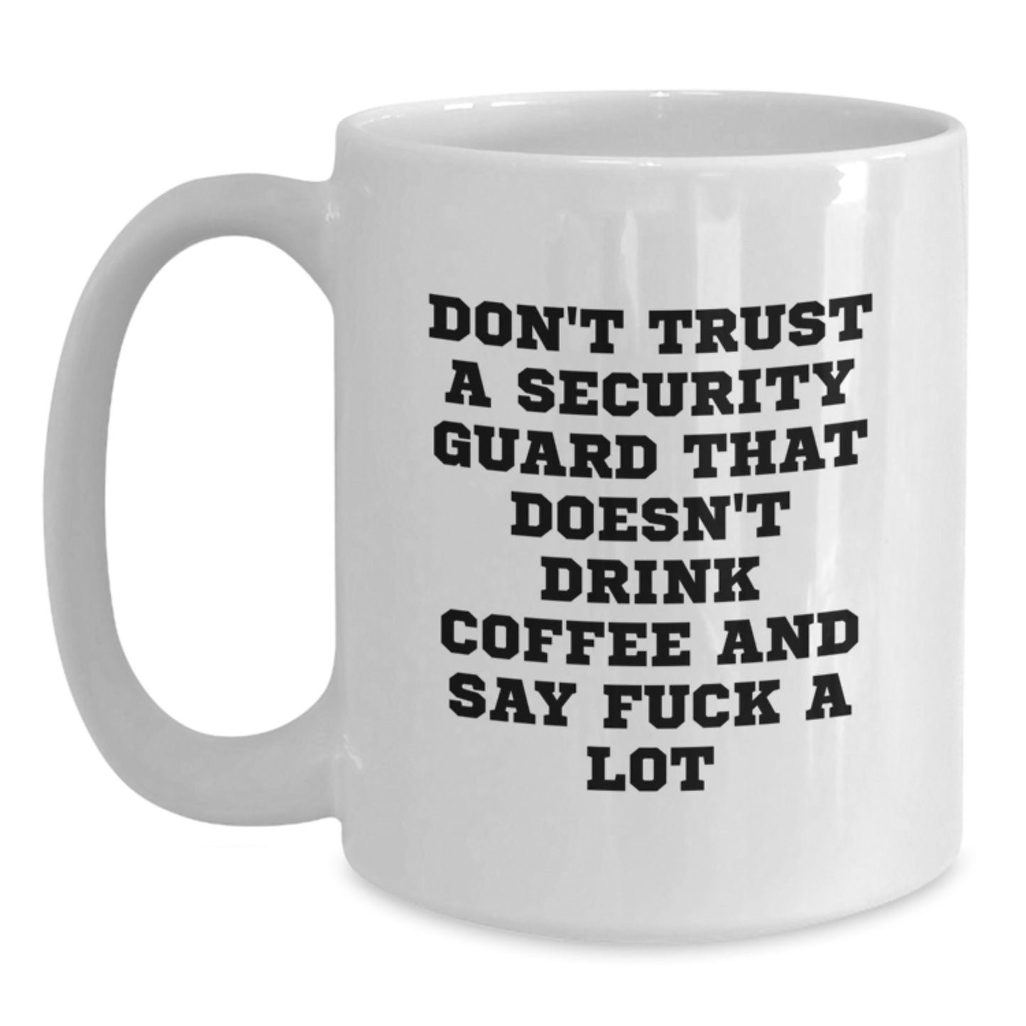Funny Quotes for Security Guard, White Coffee Mug Gifts from Family for Christmas - Main