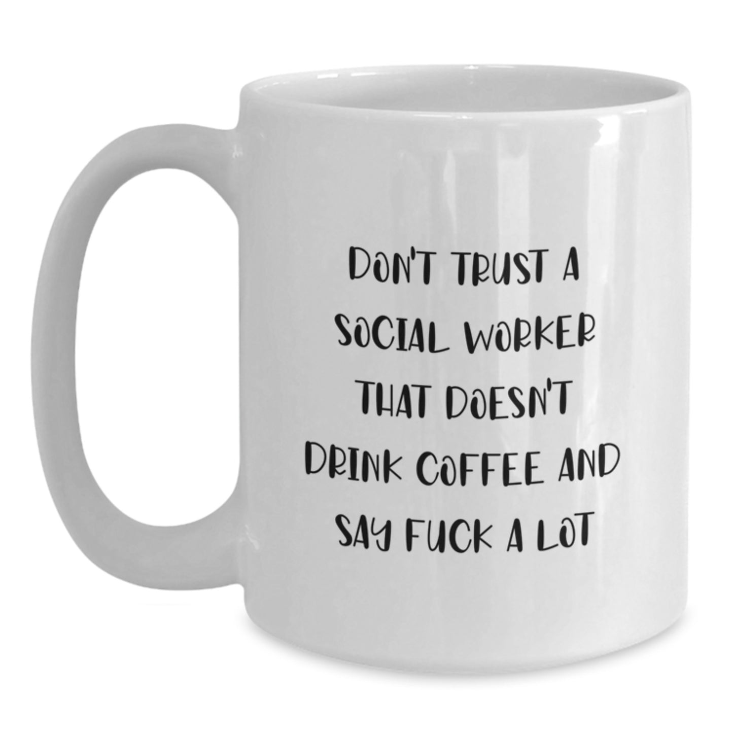 Funny Social Worker Gifts for Men, Women, Friends - 'Don't Trust A Social Worker That Doesn't Drink Coffee' White Coffee Mug, Christmas Unique Gifts from Family, Coworkers - Main