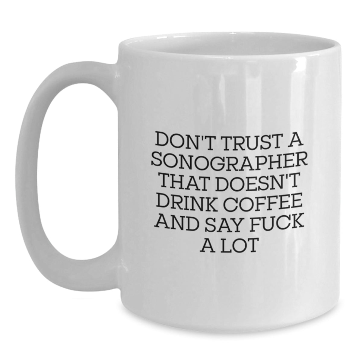 Funny Sonographer Gifts for Men Women Friends Coworkers Family - Gifts from Men Women Friends Coworkers Family - Sonographer Mugs for Christmas Unique Gifts - Main