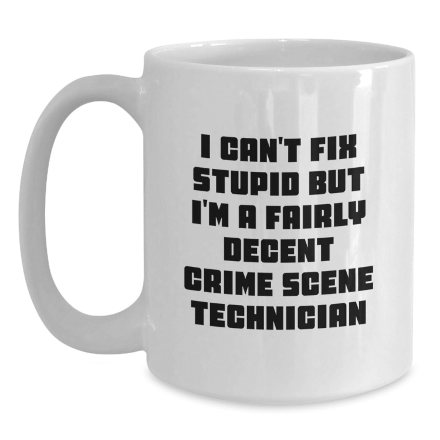 Funny Crime Scene Technician White Coffee Mug Gifts for Men Friends - Birthday Unique Mugs from Friends - Main