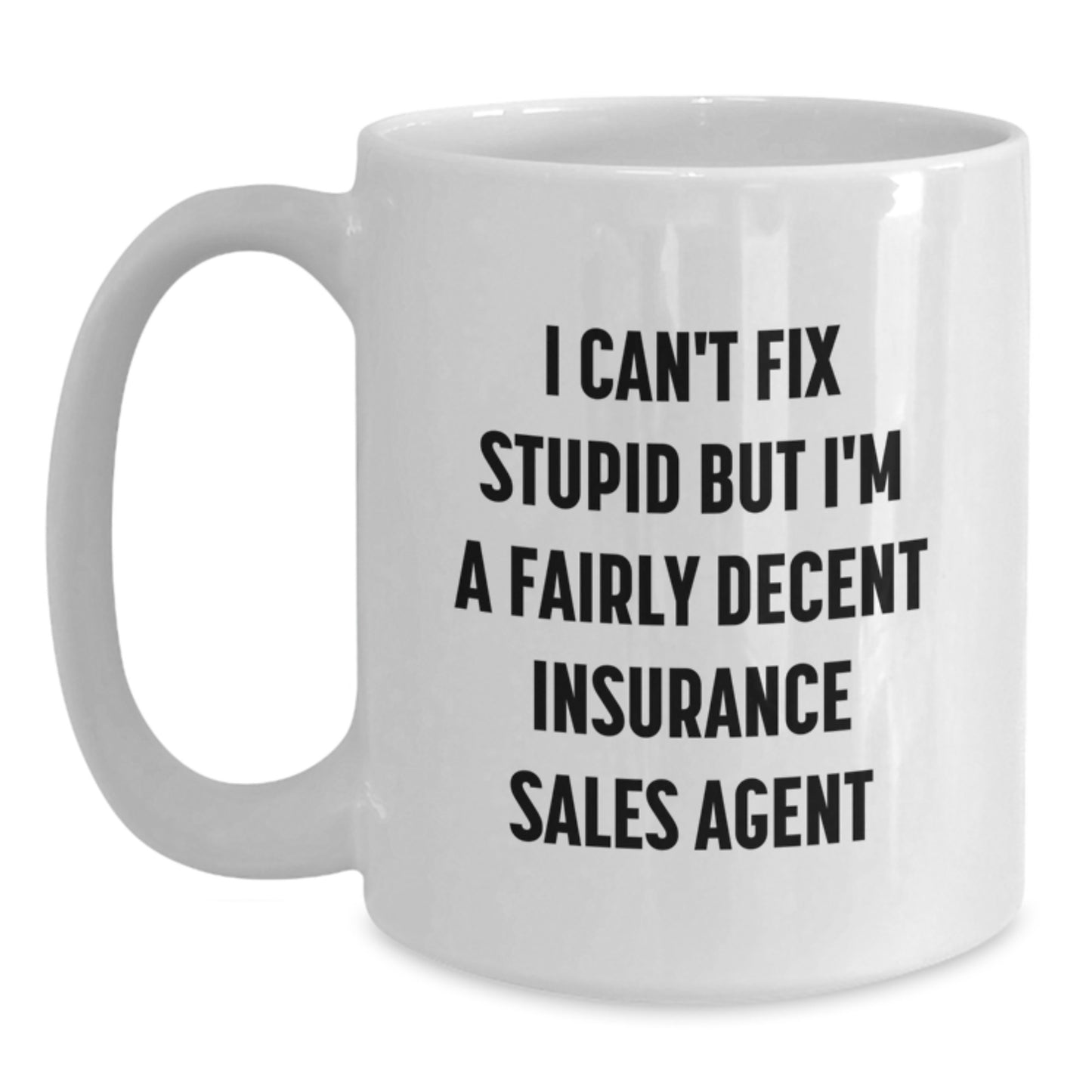 Funny Insurance Sales Agent Gifts from Friends - White Coffee Mug - Holiday Season Unique Gifts for Insurance Sales Agent Men - Main