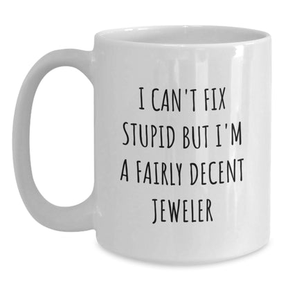 Funny Jeweler White Coffee Mugs Gifts from Men to Women Friends Coworkers Family for Jeweler Enthusiasts on Mother's Day - Main