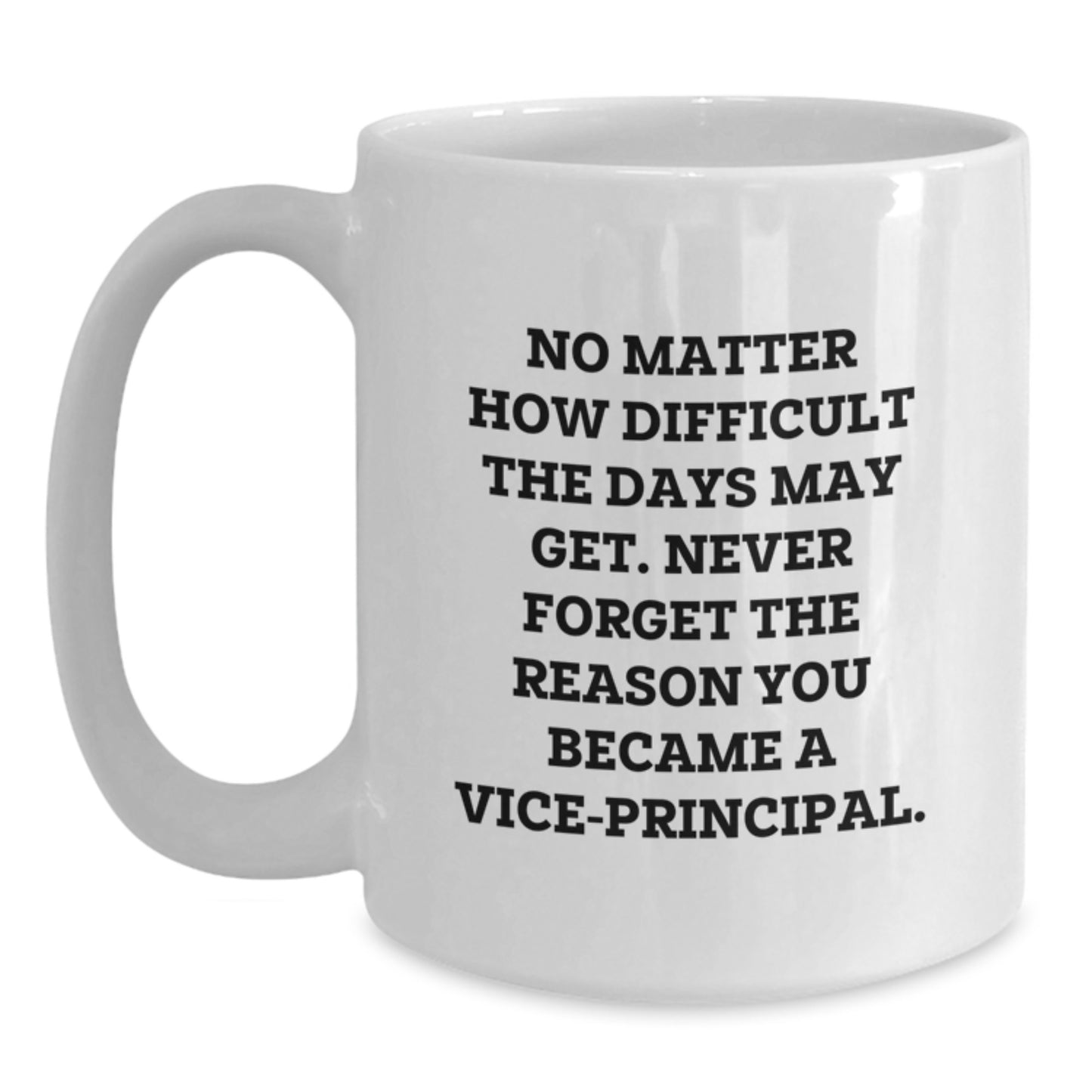 Funny Vice-principal Gifts from Friends - White Coffee Mug with Inspirational Quote - Perfect for Valentine's Unique Gifts from Family - Main