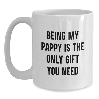 Being My Pappy Is The Only Gift You Need Funny Pappy Gifts for Men from Pappy Lover on Valentine's Unique White Coffee Mug for Pappy Dad - Main
