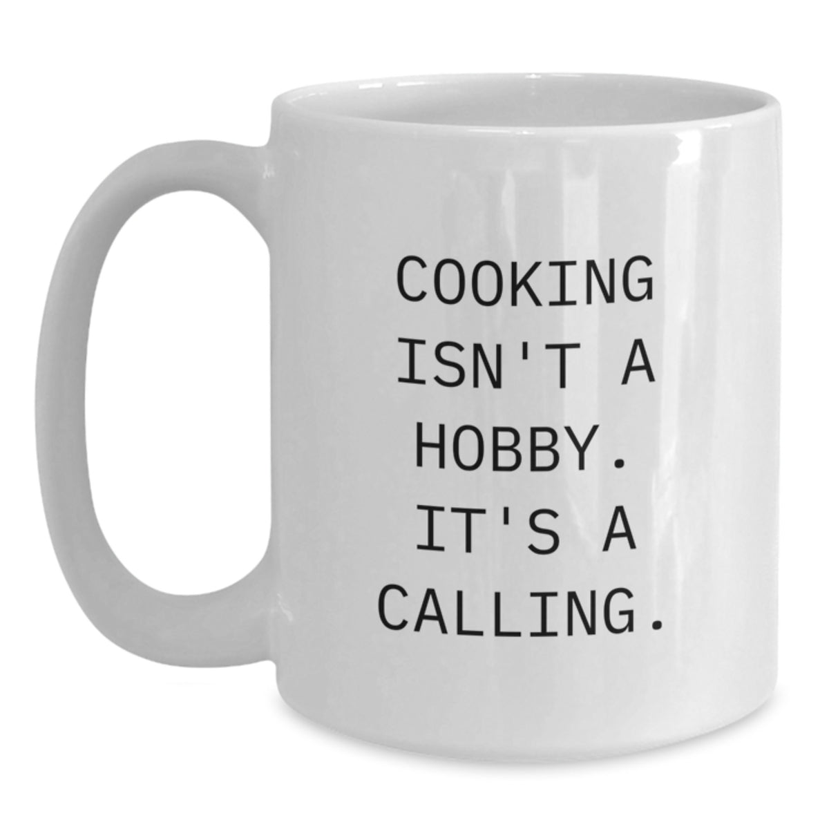 Funny Cooking Quotes White Coffee Mug Gifts for Men Women Family Friends from Loved Ones on Graduation Unique Occasion - Main