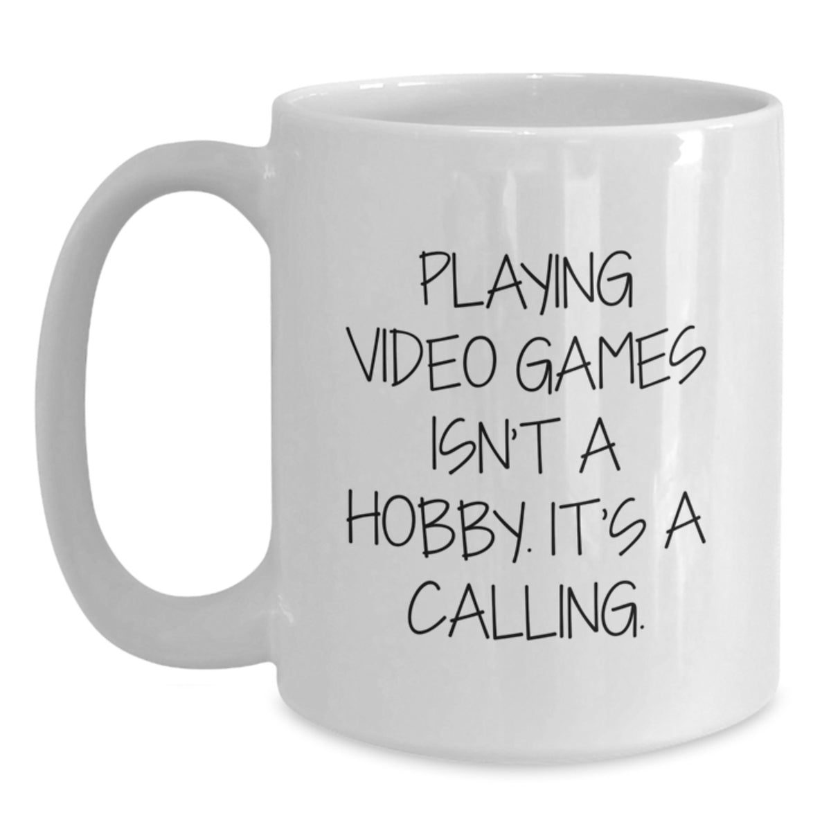 Funny Playing Video Games Gifts for Him, Unique Birthday Unique Gifts from Friends, Inspirational White Coffee Mug for Gamer, 'Playing Video Games Isn't A Hobby. It's A Calling.' - Main