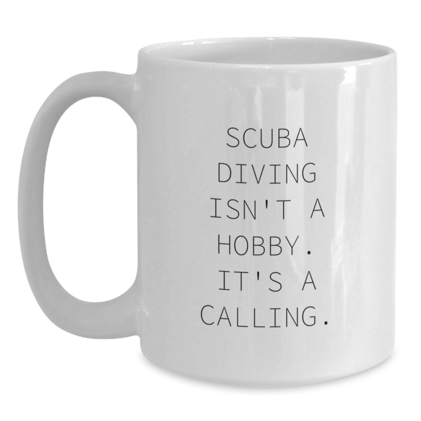 Scuba Diving Funny Quote White Coffee Mugs Gifts for Scuba Diving Enthusiasts from Friends - Main
