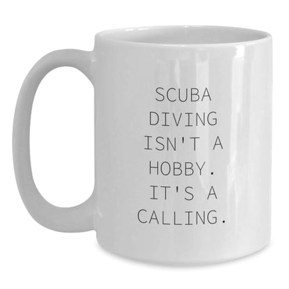 Scuba Diving Funny Quote White Coffee Mugs Gifts for Scuba Diving Enthusiasts from Friends - Main
