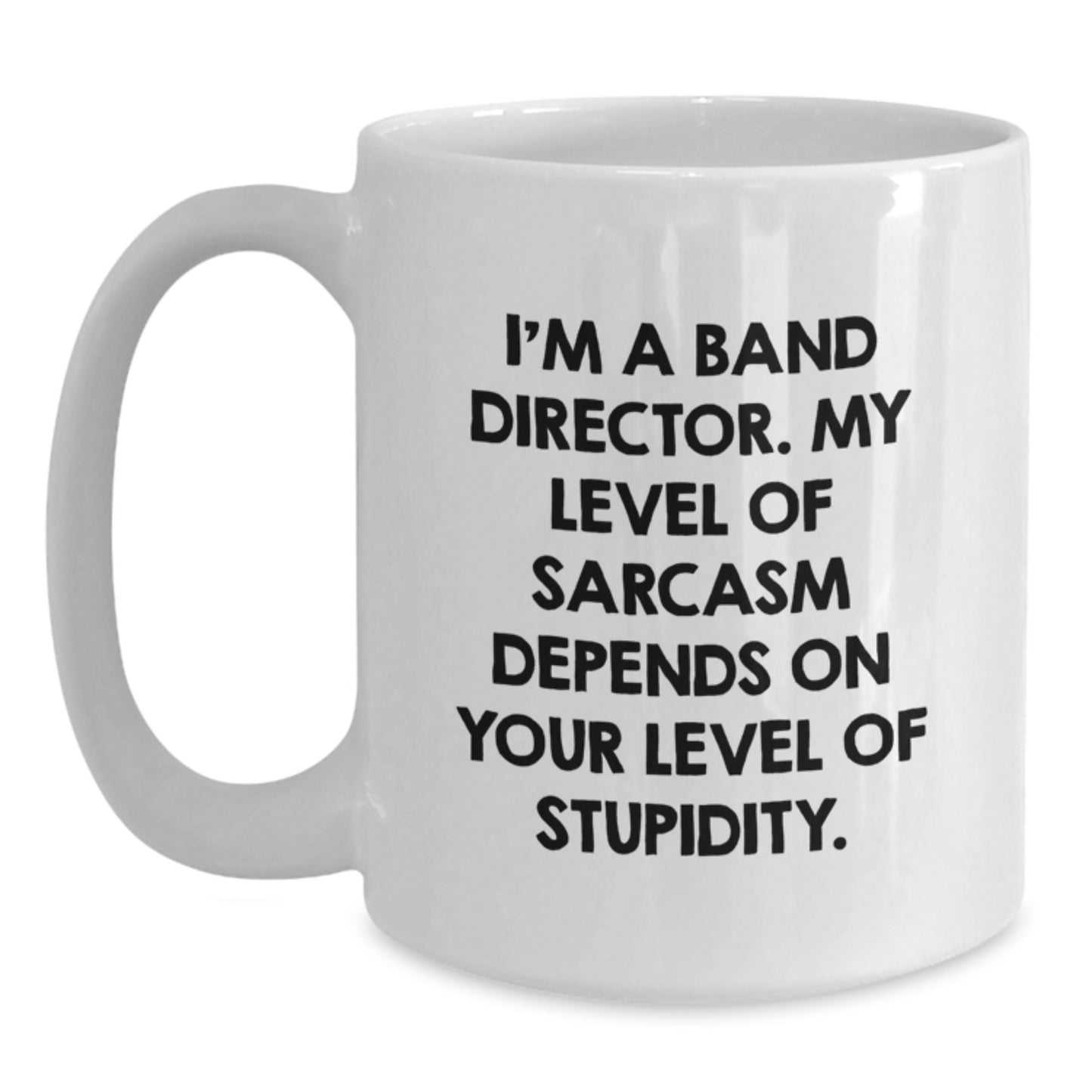 Funny Band Director Coffee Mug - Gifts from Friends for Men, Women, Band Directors, Valentine's Unique Gifts - Main