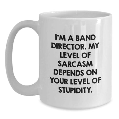 Funny Band Director Coffee Mug - Gifts from Friends for Men, Women, Band Directors, Valentine's Unique Gifts - Main