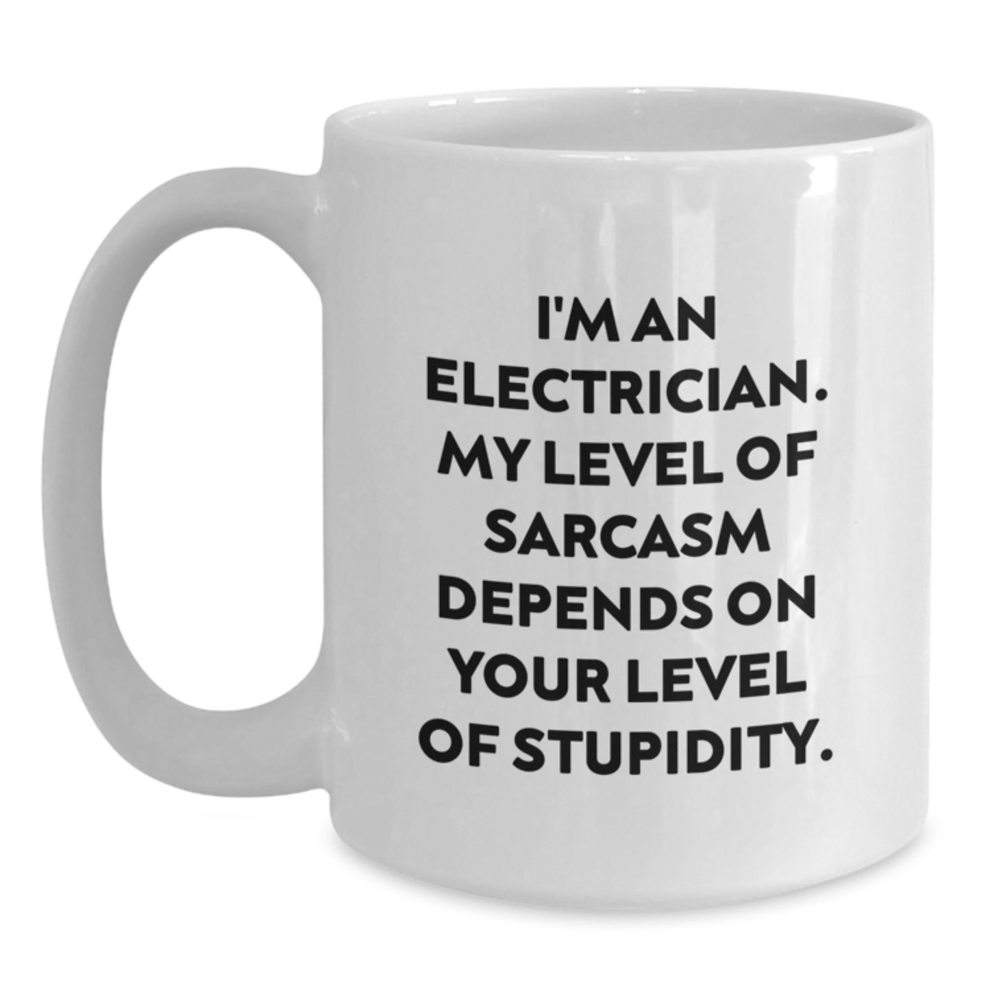 Funny Electrician Gifts for Friends, White Ceramic Coffee Mug with Sassy Quote about Stupidity, Perfect Birthday Present for Men - Main