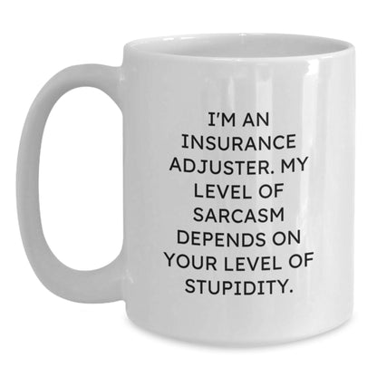 Funny Insurance Adjuster White Coffee Mug Gifts from Men to Women Coworkers Family - I'm An Insurance Adjuster Gifts for Mom - Main