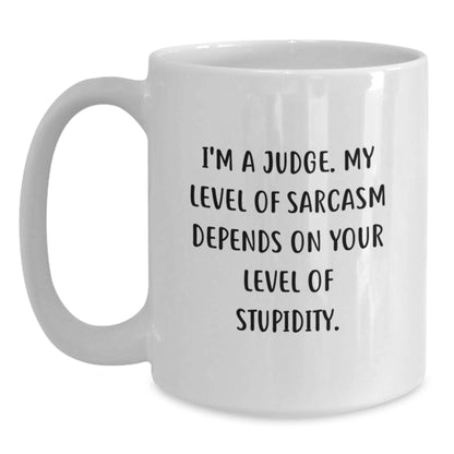 Funny Judge White Coffee Mugs Gifts from Friends to Judge, Birthday Unique Gifts for Him, White Coffee Mug with Sarcasm Quote - Main