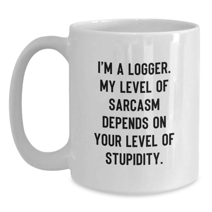 Funny Logger White Coffee Mug Gifts from Friends for Birthday Unique Logger - Main