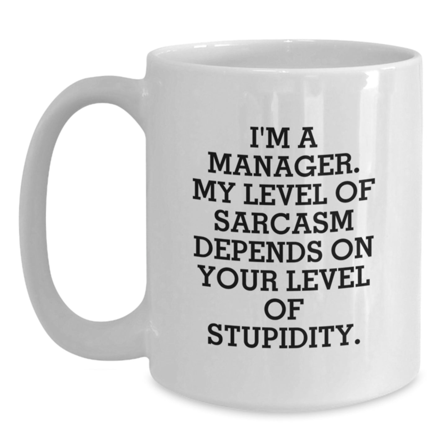 Funny Manager White Coffee Mugs Gifts from Men, Women, Friends, or Family for Valentine's Unique Gifts - Main