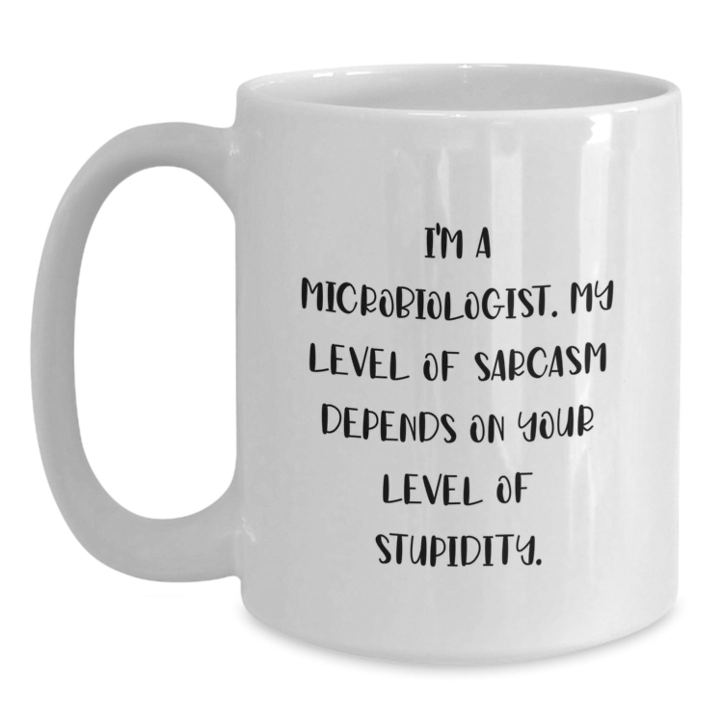 Funny Microbiologist Humor White Coffee Mug Gifts for Mom from Friends, Unique Mother's Day Unique Gifts, White Coffee Mug for Microbiologist Lovers - Main
