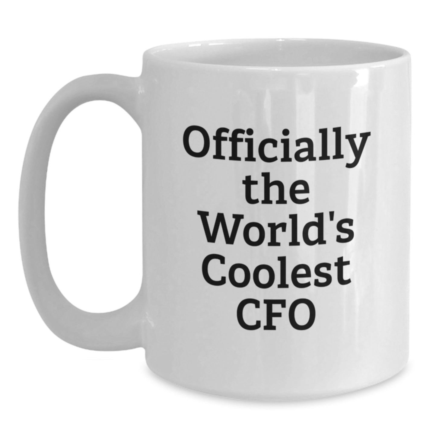 Funny CFO Gifts for Valentine's, White Coffee Mug with 'Officially The World's Coolest Cfo' Quote, Gifts from Men to CFO, 11oz or 15oz, Ceramic, Microwave and Dishwasher Safe - Main
