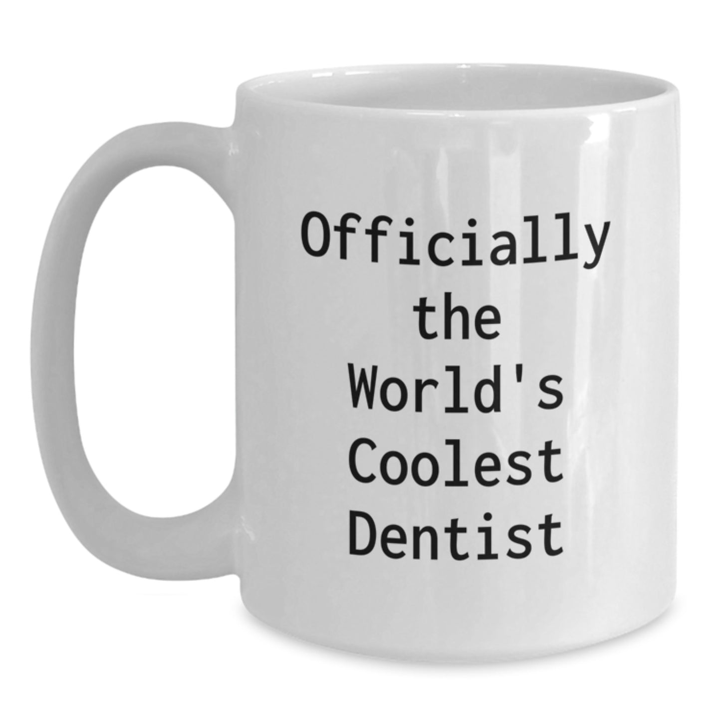 Funny Dentist Gifts from Men, Women, Family, or Friends for World's Coolest Dentist White Coffee Mug Valentine's Unique - Main