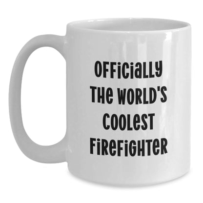 Funny Firefighter Gifts for Men, Officially The World's Coolest Firefighter Inspired White Coffee Mug, Mother's Day Unique Gifts from Family - Main