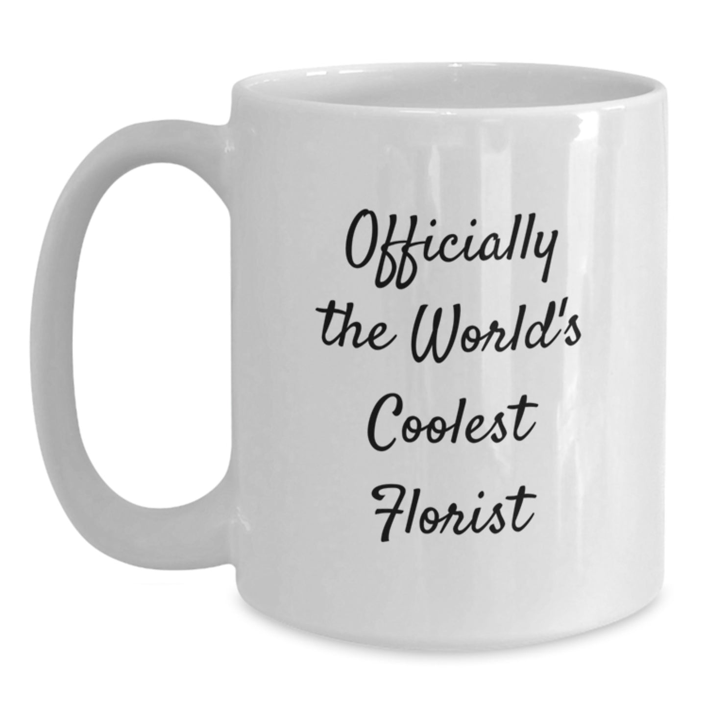 Funny Florist Gift Mug, 'Officially The World's Coolest Florist' White Coffee Mug, Gifts for Florists from Men, Unique Father's Day Unique Gifts - Main