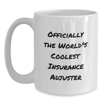 Funny Insurance Adjuster Gifts from Friends and Family on Mother's Day - Officially The World's Coolest Insurance Adjuster White Coffee Mug - Main
