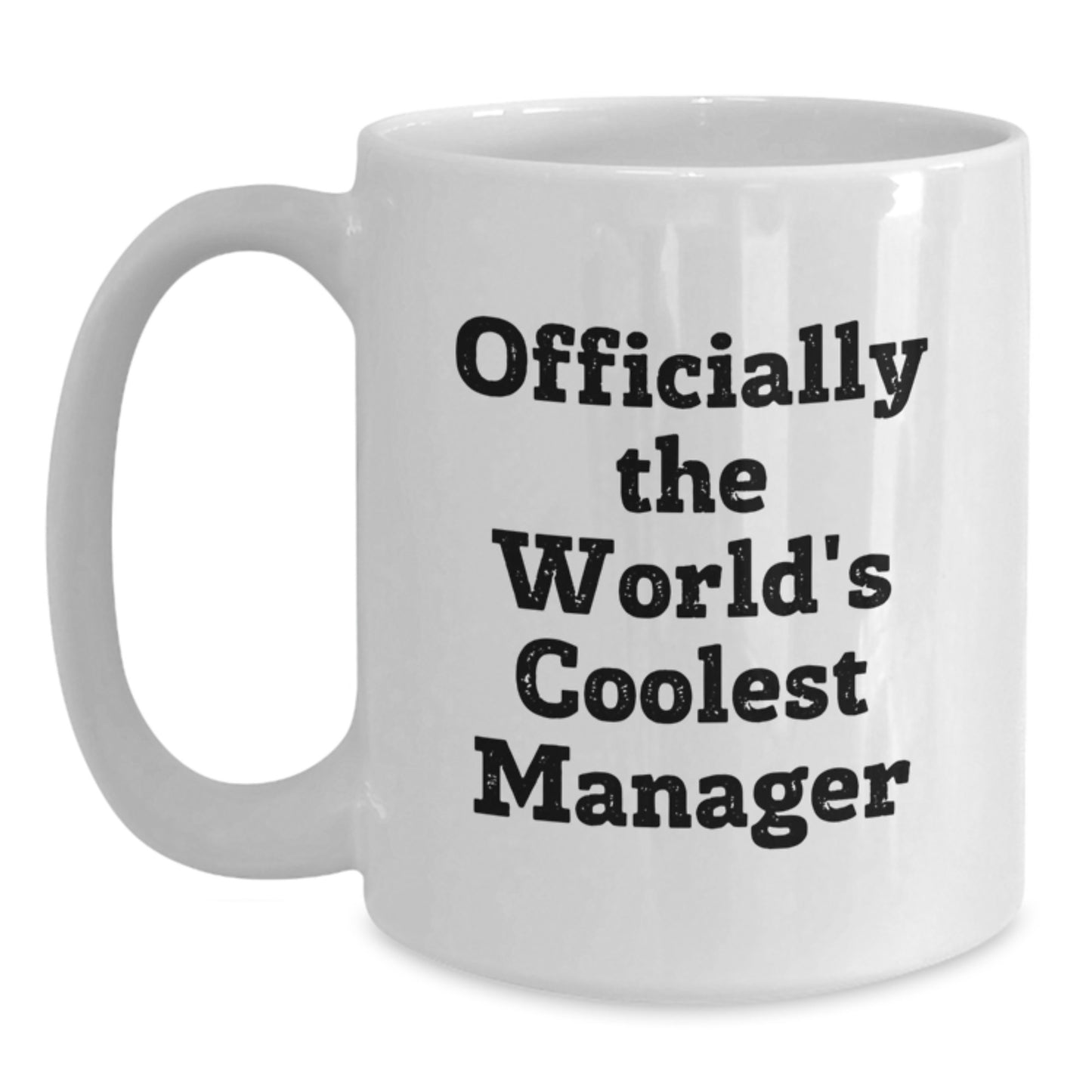 Funny Manager Birthday Unique Gifts from Friends - 'Officially The World's Coolest Manager' White Coffee Mug - Main