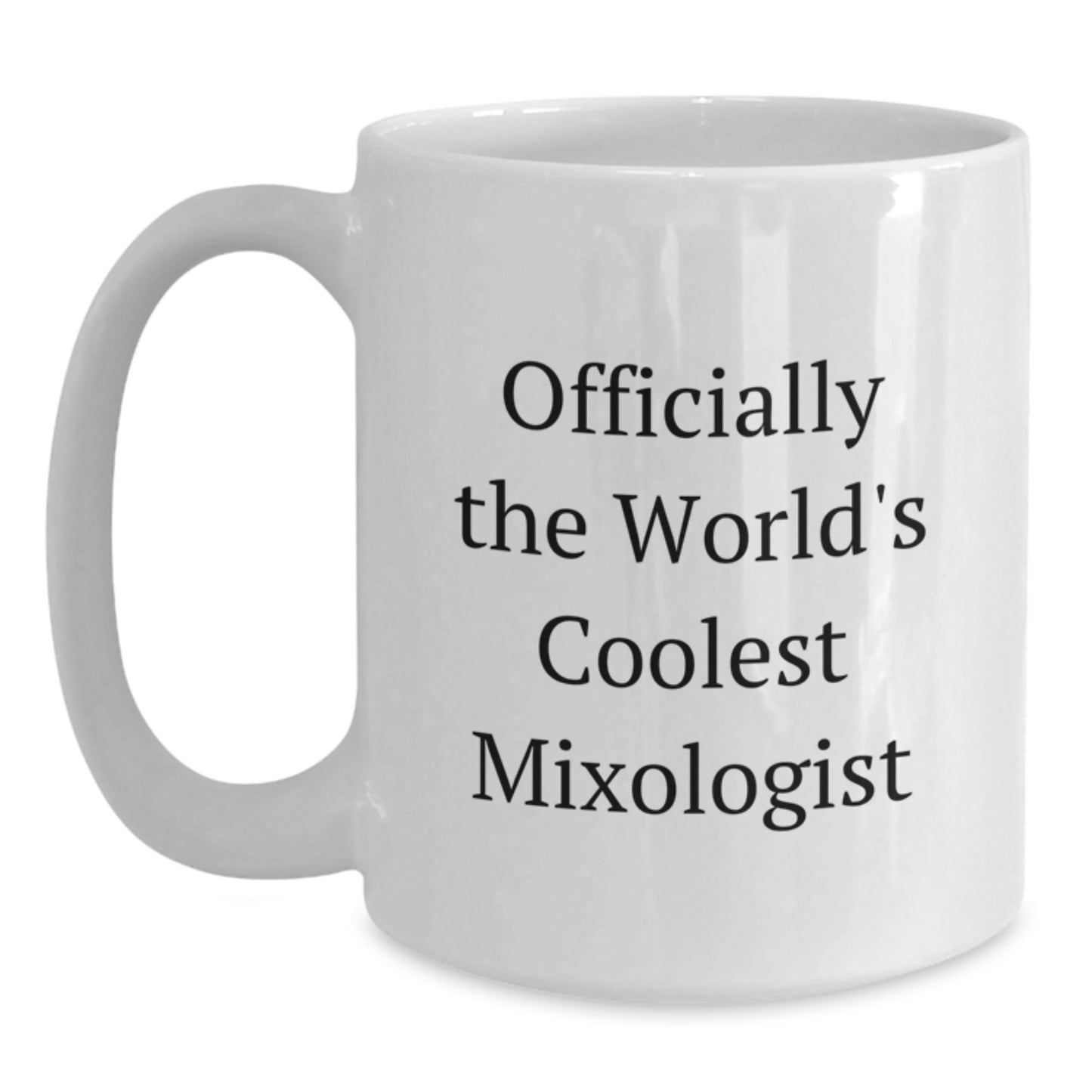Mixologist Gifts from Dad, Funny Quote Officially The World's Coolest Mixologist, White Coffee Mug for Father's Day Unique Gifts for Men - Main