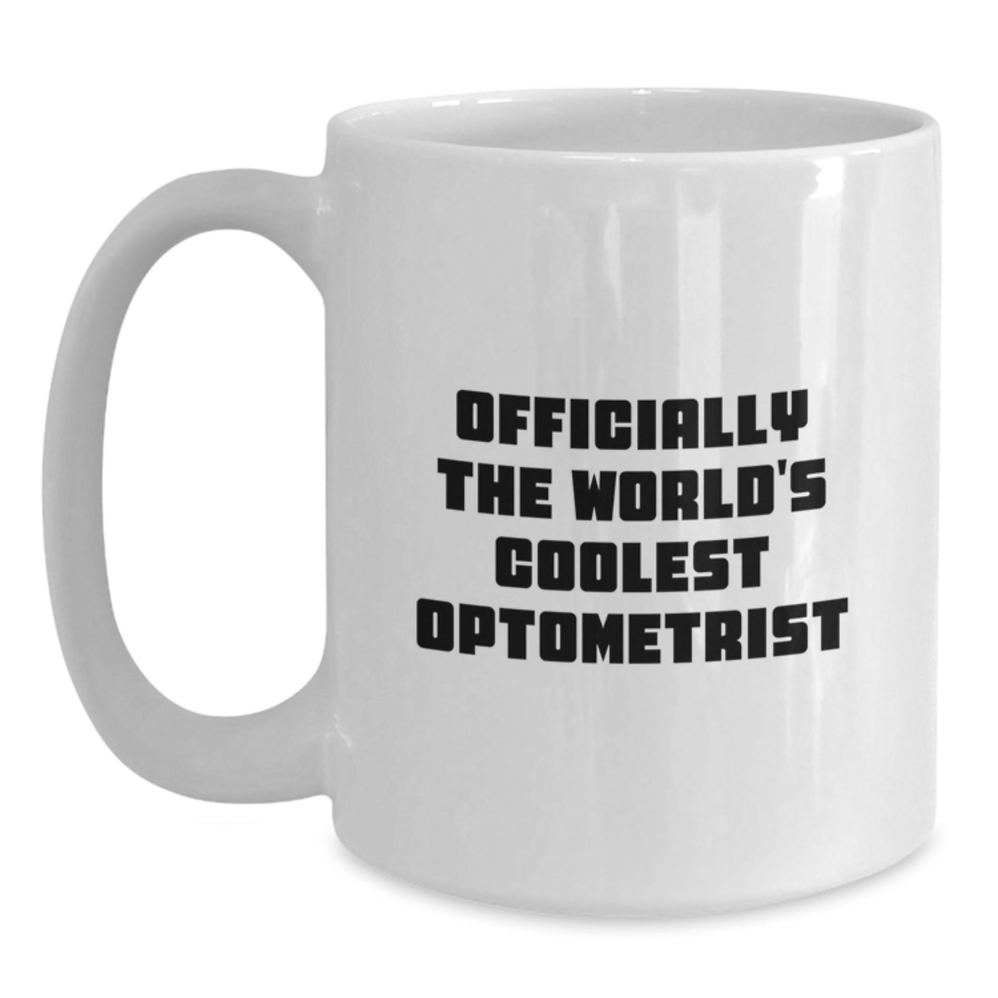 Funny Quote Optometrist Gifts - White Coffee Mug for World's Coolest Dad, Father's Day Unique - Main