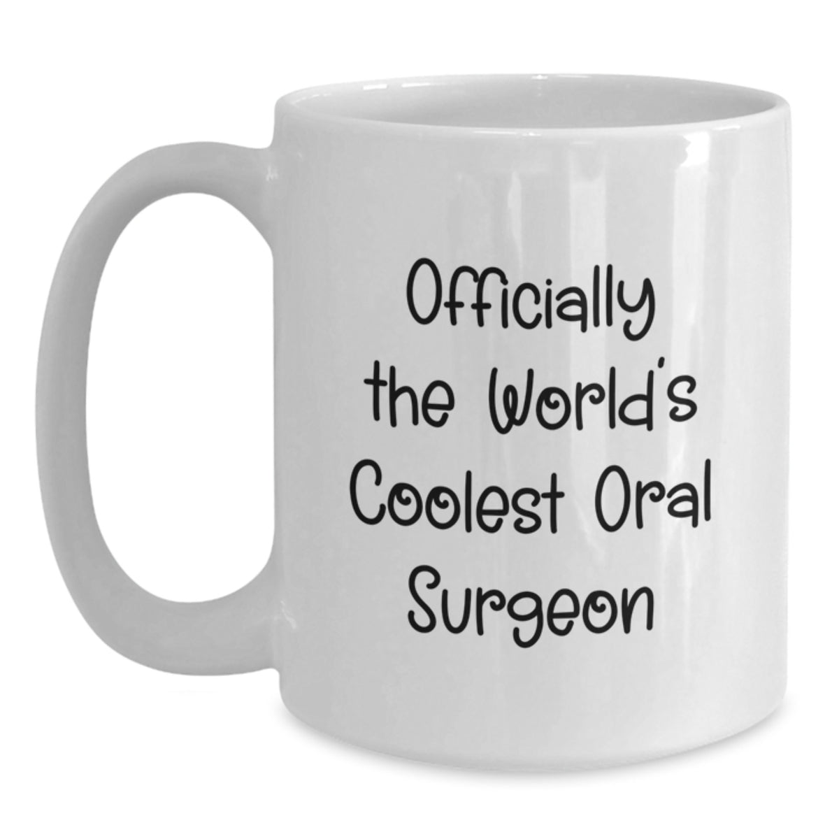 Funny Oral Surgeon Gifts from Friends - 'Officially The World's Coolest Oral Surgeon' Quote White Coffee Mug for Birthday - Main