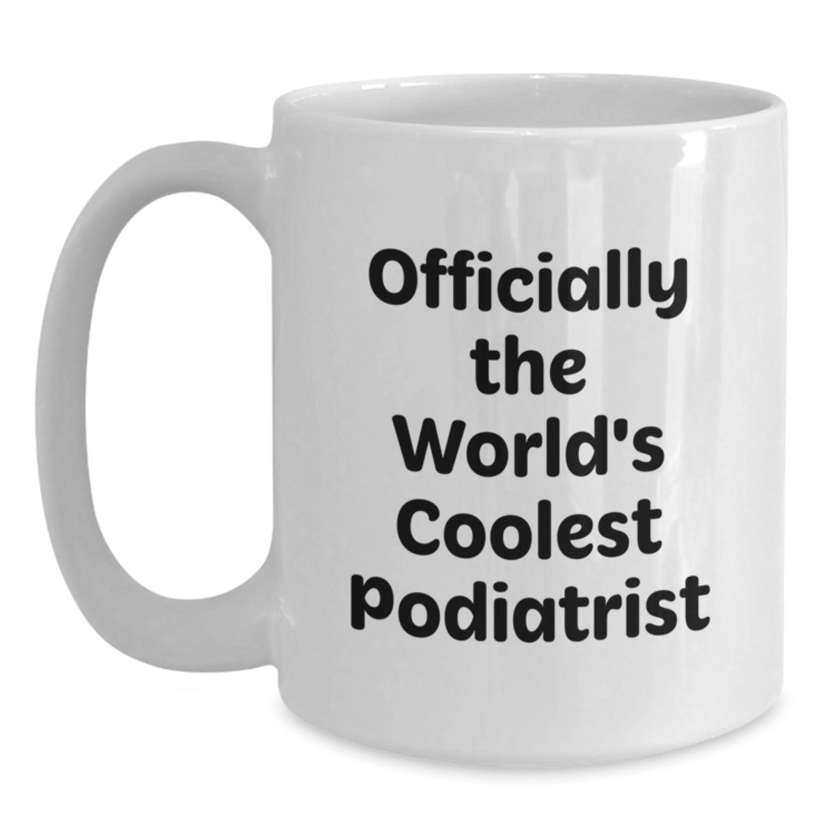 Funny Podiatrist Gifts from Friends, Officially The World's Coolest Podiatrist Quote on White Coffee Mug for Podiatrist Birthday Unique Gifts - Main