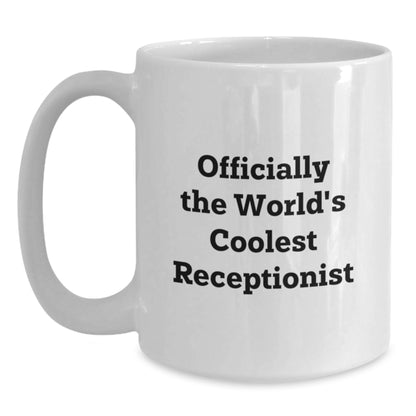 Funny Receptionist White Coffee Mugs, Gifts from Friends, Perfect for Receptionist Men, Unique Father's Day Unique Gifts - Main