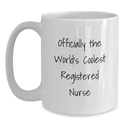 Funny Registered Nurse Gifts for Her - Officially The World's Coolest RN White Coffee Mug for Mom's Special Day - Main