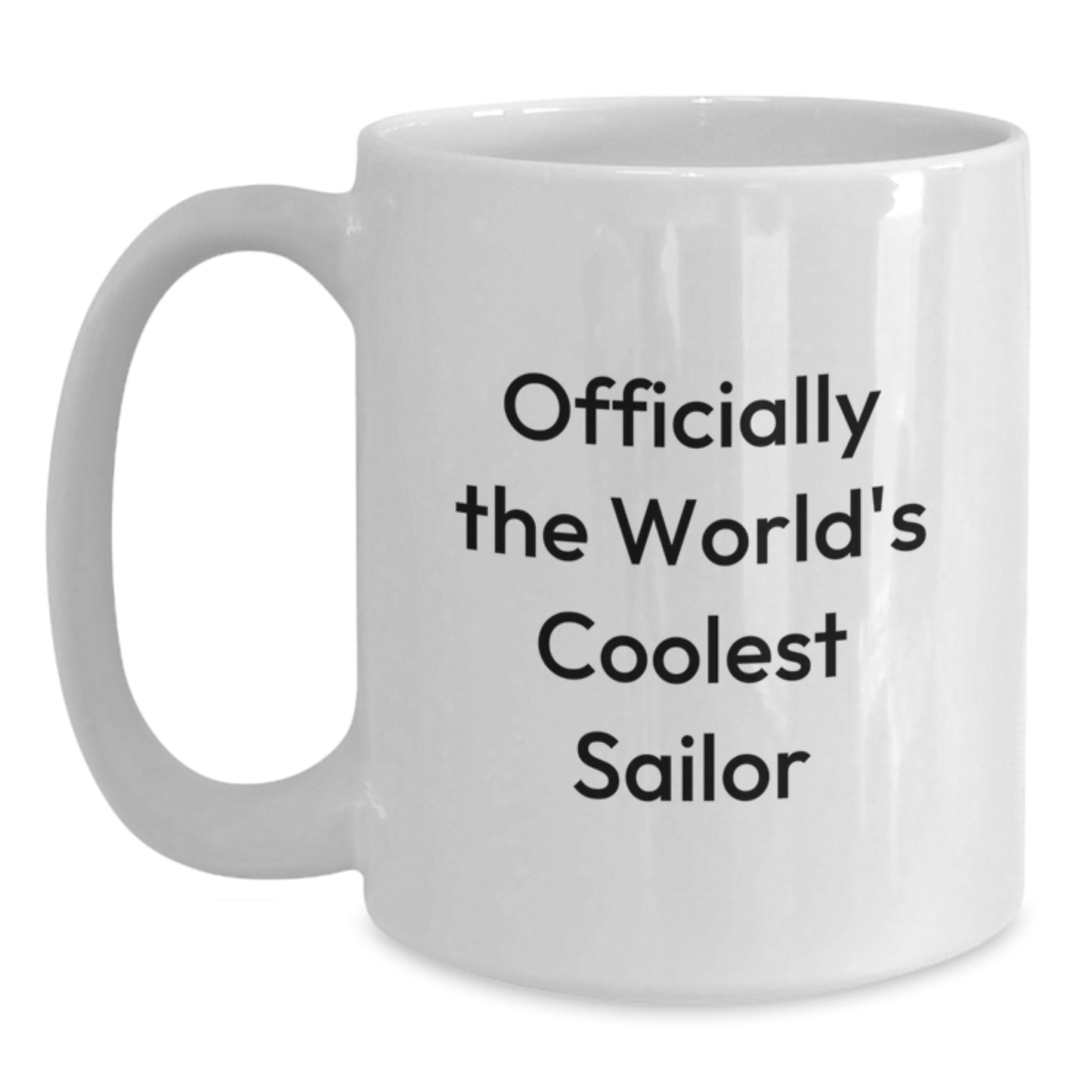 Funny Sailor Gifts from Men, White Coffee Mug for Sailor Men, Officially The World's Coolest Sailor - Main