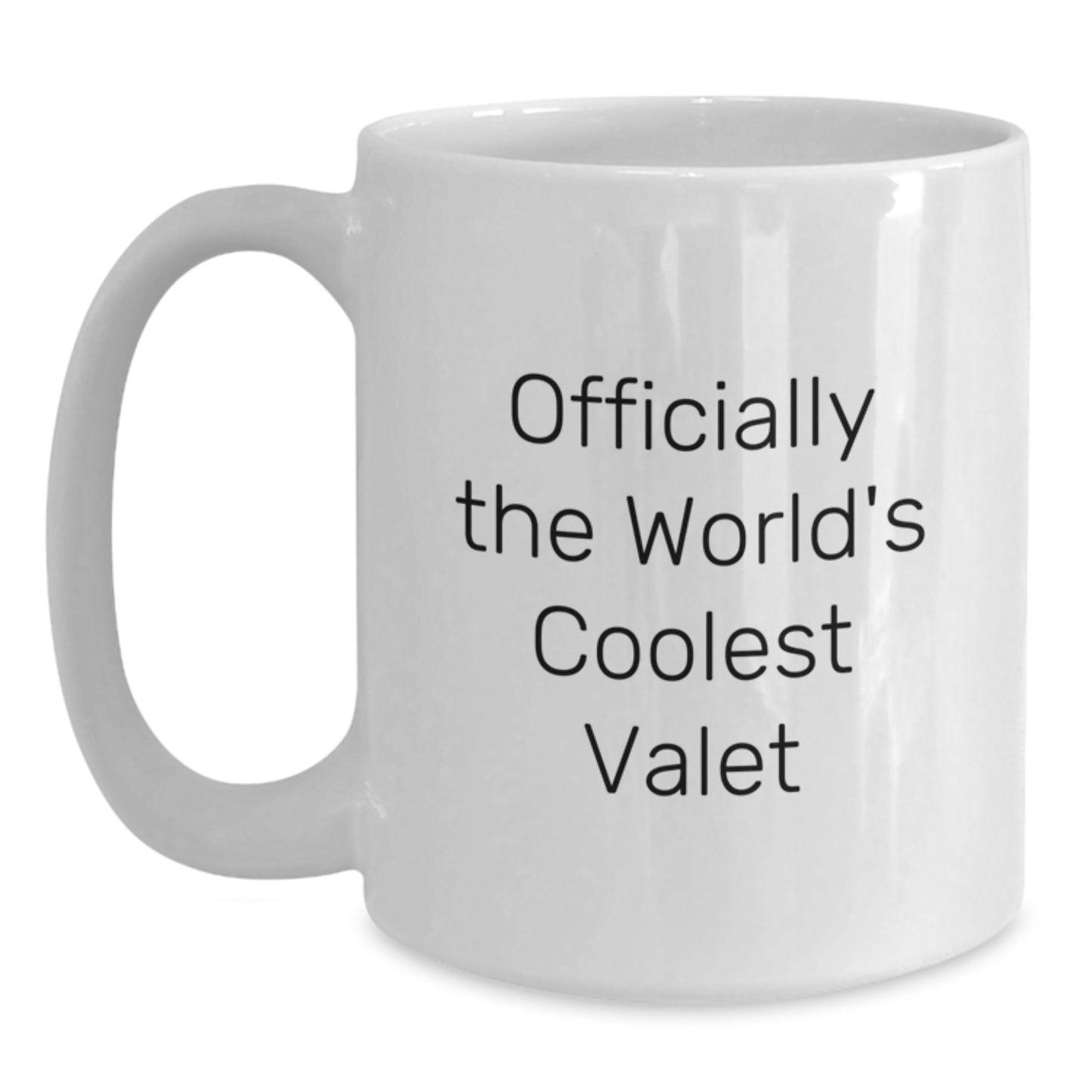 Valet Unique Gifts, Funny Inspirational Quote, Officially The World's Coolest Valet White Coffee Mug for Men, Women, Friends, Family, or Coworkers Graduation - Main