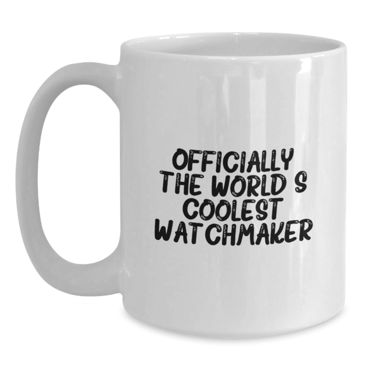 Funny Watchmaker Gifts for Men - Officially The World's Coolest Watchmaker White Coffee Mug, Gifts from Family to Watchmaker, Unique Mother's Day Unique Gifts - Main