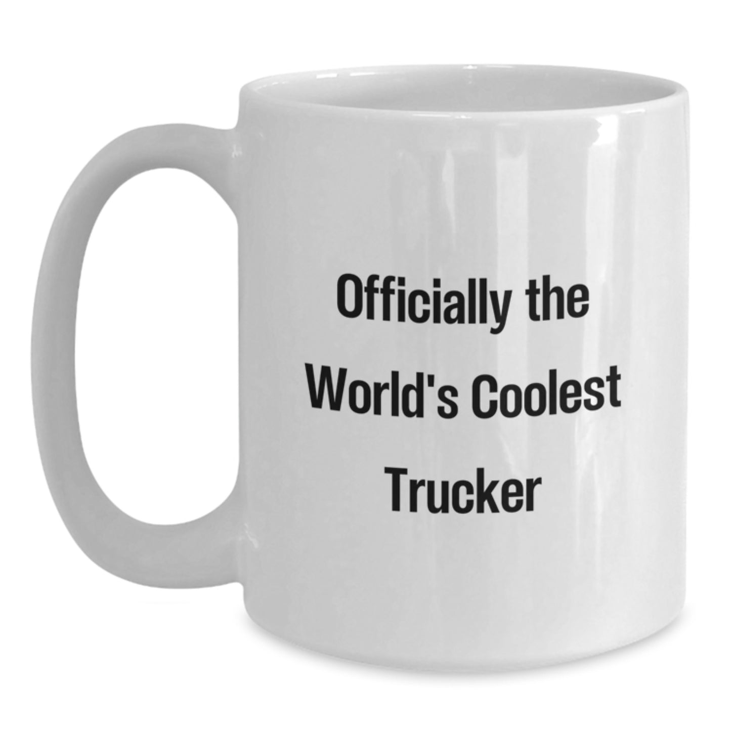 Trucker Gifts from Men to Trucker, Funny Trucker White Coffee Mug, Valentine's Unique Gifts for Trucker - Main