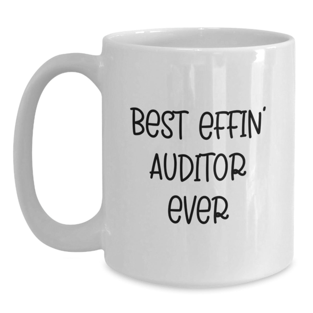 Funny Auditor White Coffee Mugs Gifts from Men for Best Effin' Auditor Ever - Main