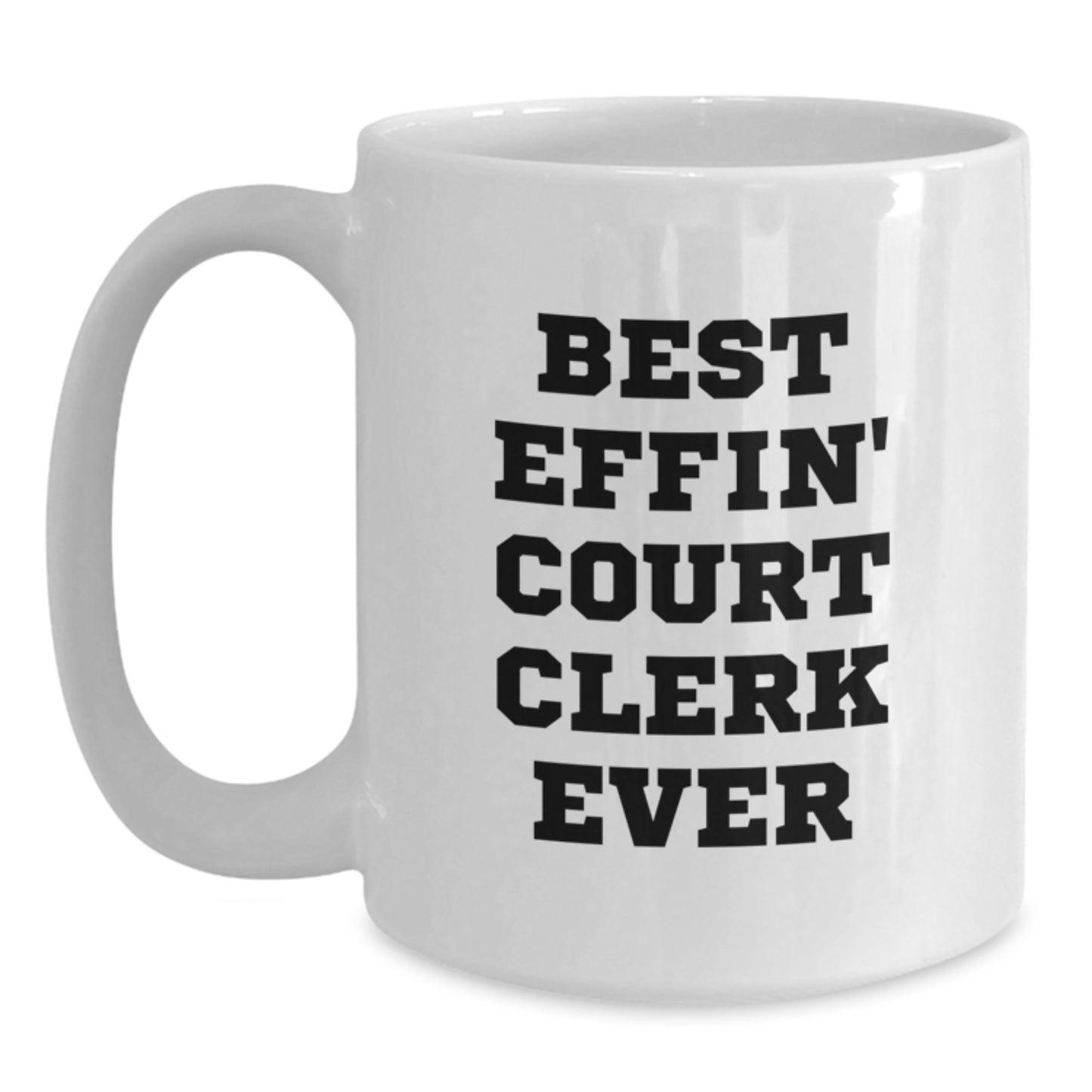 Funny Court Clerk Gifts from Friends, Best Effin' Court Clerk Ever White Coffee Mug, Valentine's Unique for Coworkers - Main