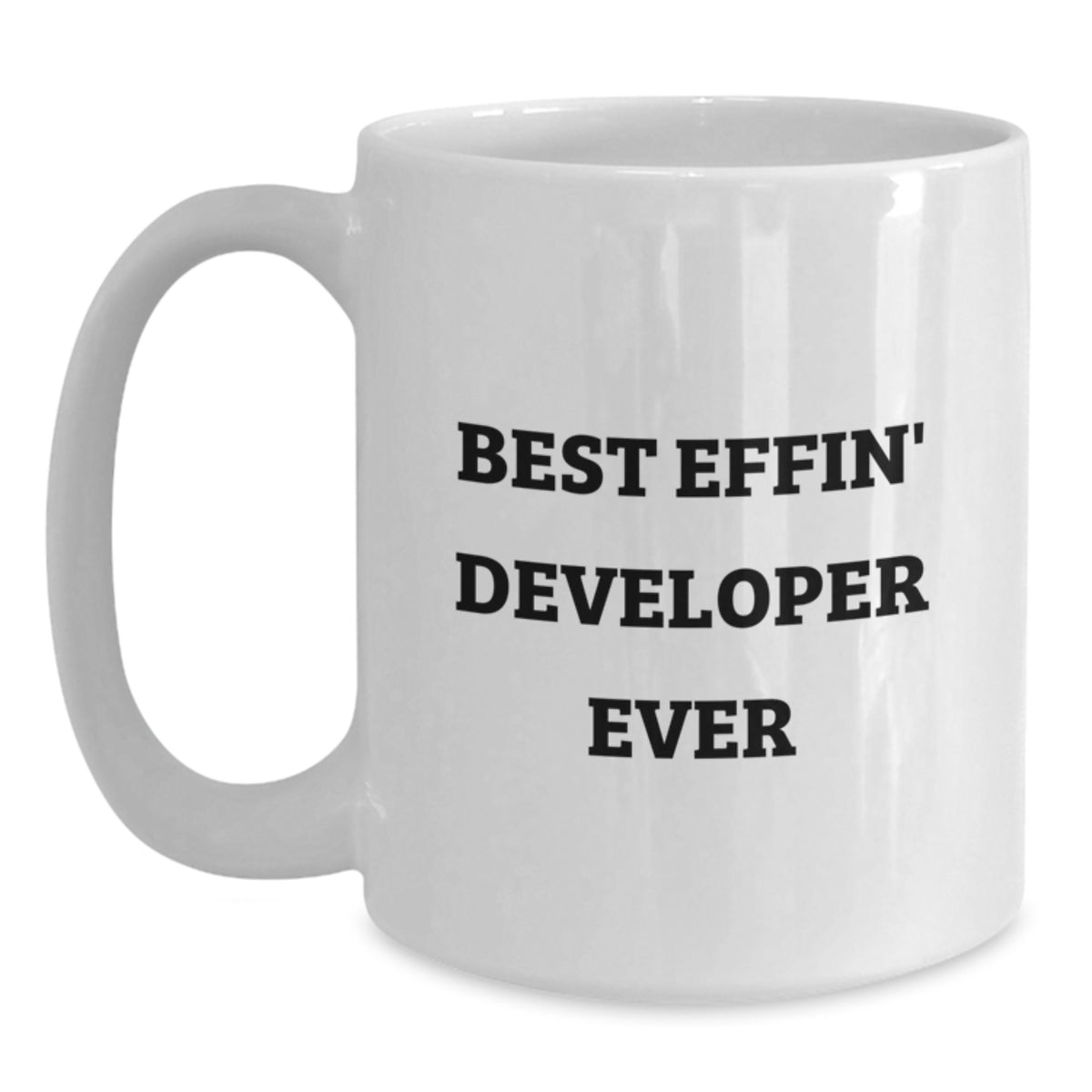 Funny Developer Gifts from Men to Men, White Coffee Mug Valentine's Unique Gifts for Best Effin' Developer Ever, Developer Mug - Main