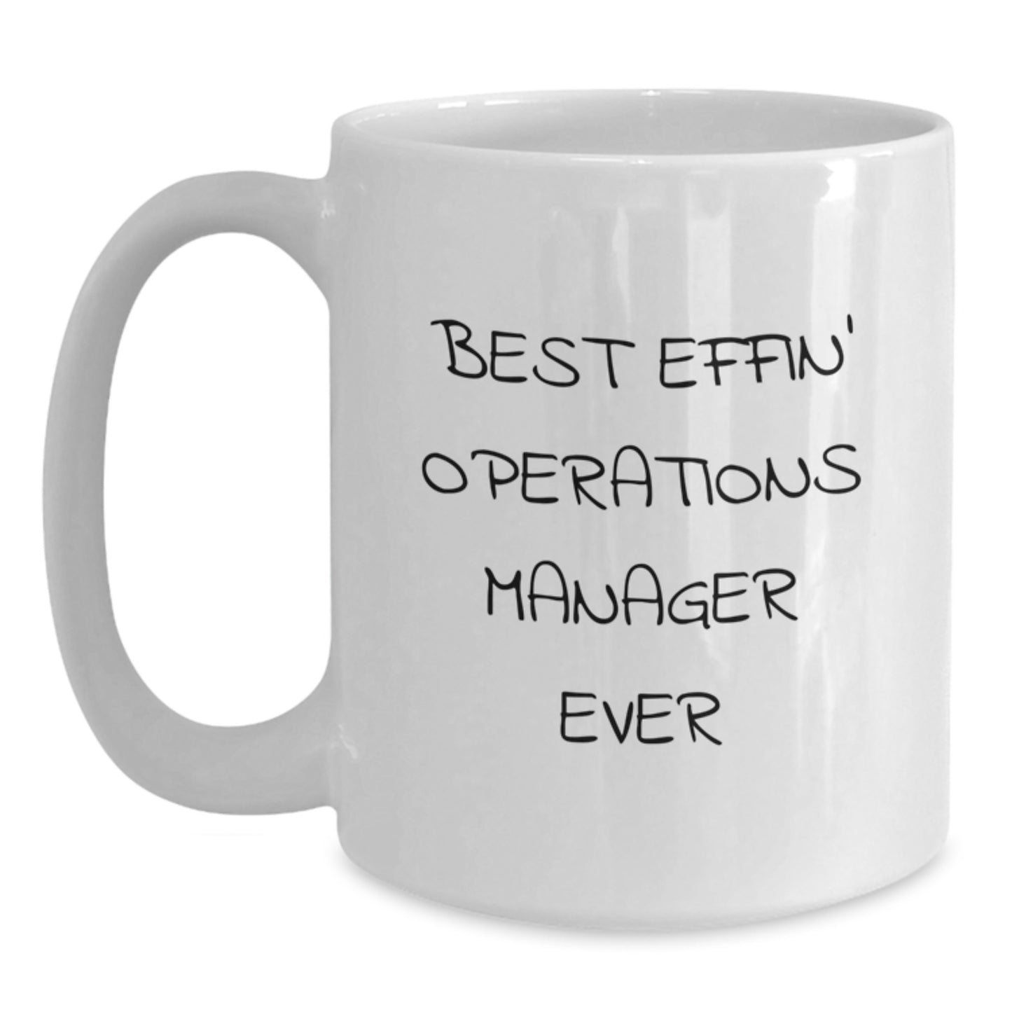 Funny Operations Manager White Coffee Mug Gifts from Family for Operations Manager Best Effin' Operations Manager Ever - Main