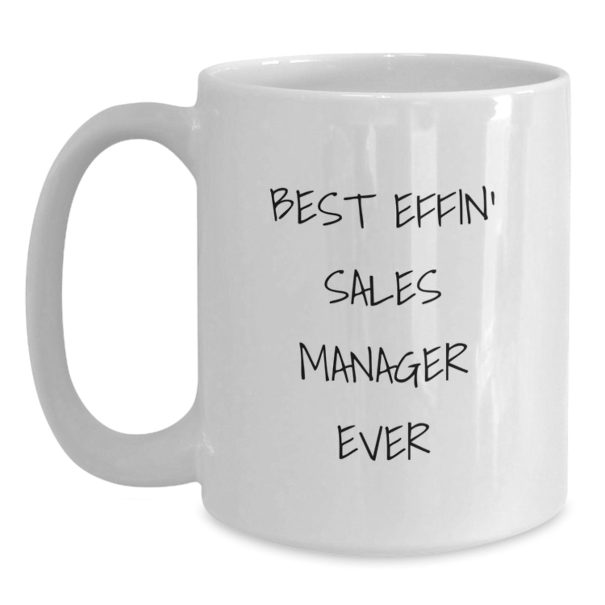 Funny Sales Manager Gifts from Men, White Coffee Mugs for Valentine's Unique Gifts, Best 'Effin' Sales Manager Ever Quote - Main
