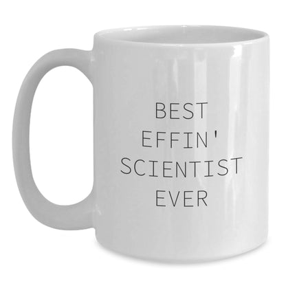 Funny Scientist Gifts for Mom, White Coffee Mug, Best Effin' Scientist Ever Quote, Scientist Mug, Unique Mother's Day Unique Gifts from Family - Main