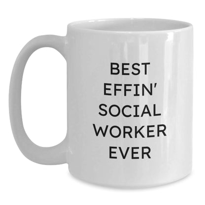 Funny Social Worker Gifts from Friends Unique White Coffee Mugs Best Effin' Ever for Mom on Mother's Day - Main