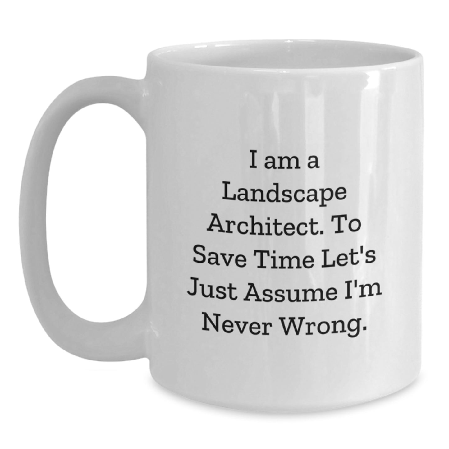 Landscape Architect Humor Gifts from Friends, Funny White Coffee Mug for Landscape Architect, Birthday Unique Gifts for Him - Main