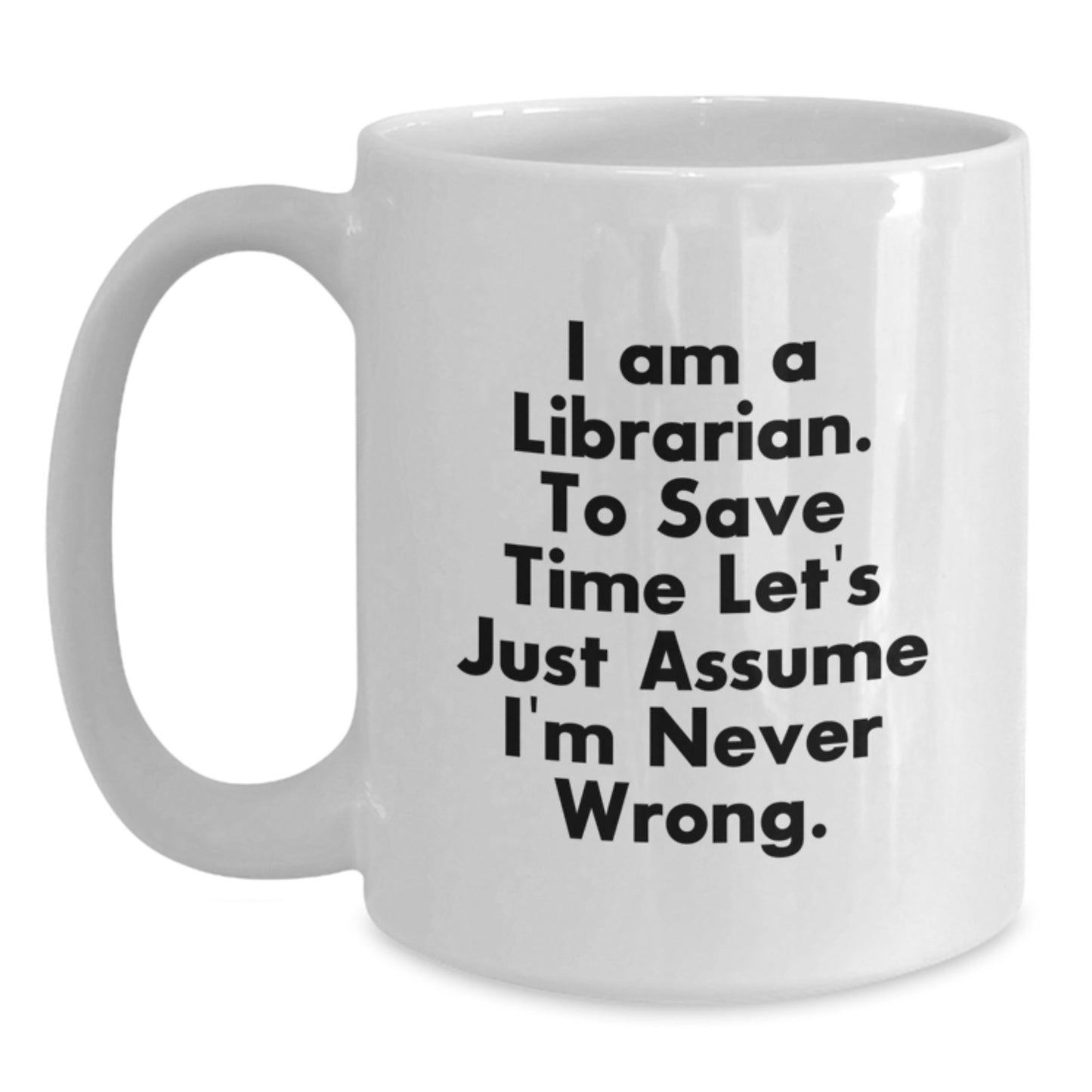Funny Librarian White Coffee Mugs Gifts for Women, Gifts from Family or Friends on Valentine's - Main