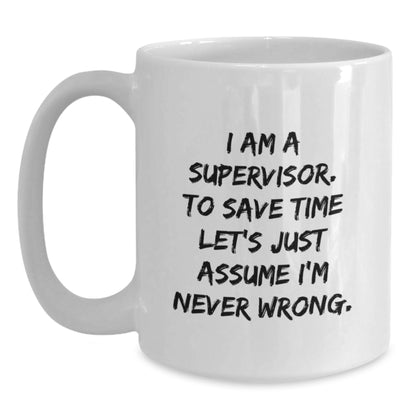 Funny Supervisor Quote White Coffee Mugs for Graduation Unique Gifts from Friends to Supervisor - Main